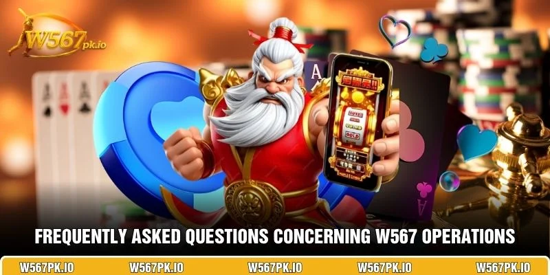 Frequently asked questions concerning W567 operations