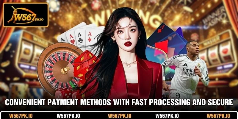 Convenient payment methods with fast processing and secure